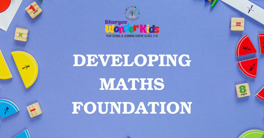 Bhargav Wonder Kids – Developing a Strong Math Foundation in Children