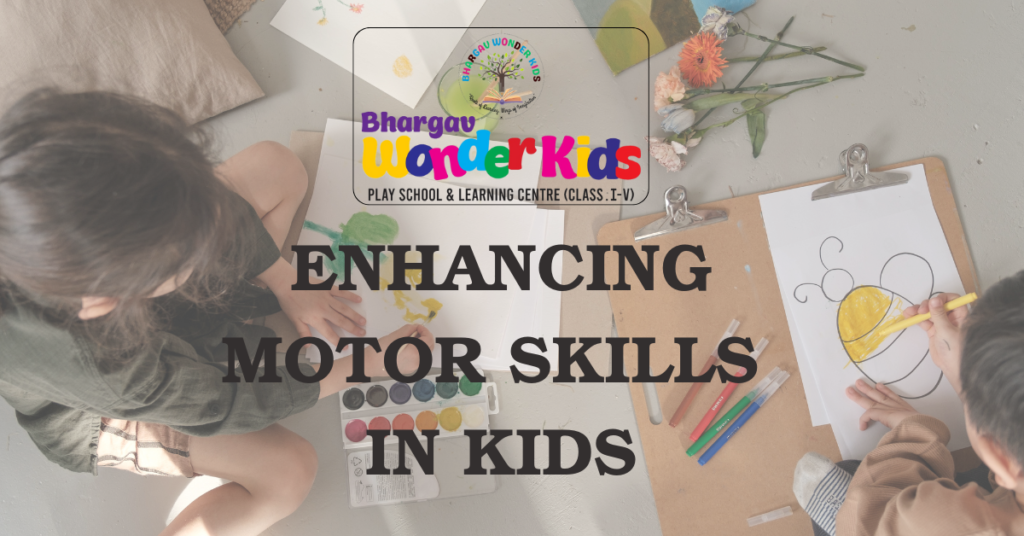 Bhargav Wonder Kids – Creative Activities for Enhancing Motor Skills